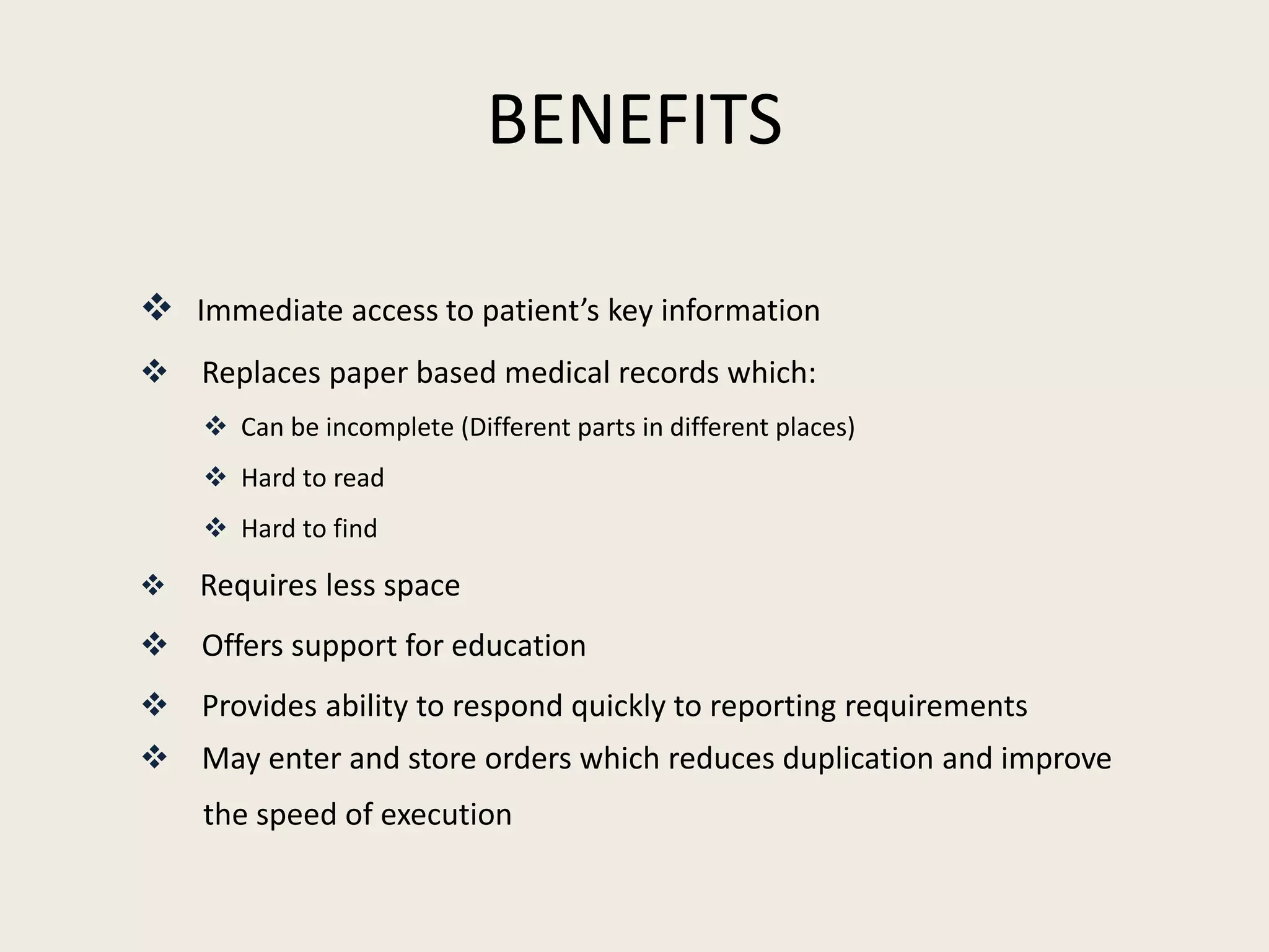 BENEFITSImmediate access to patient’s key information