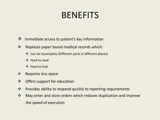 BENEFITSImmediate access to patient’s key information