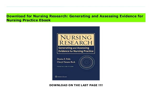 Nursing research-generating-and-assessing-evidence-for-nursing-practice 2 nursing researchgeneratingandassessingevidencefornursingpractice 1 638