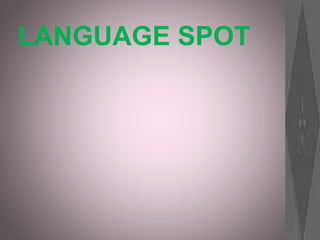 LANGUAGE SPOT
 