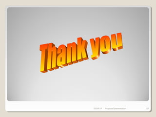 09/08/14 Proposal presentation 29
 