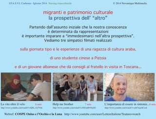 I.P.A.S.V.I. Carbonia - Iglesias 2014 Nursing transculturale				 © 2014 Novantiqua Multimedia
migranti e patrimonio cultur...