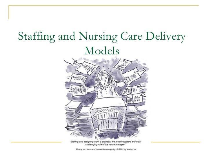 Nursing Care Delivery Nursing Care Delivery