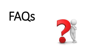FAQs
 