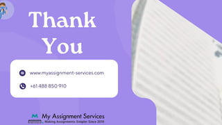 +61 488 850 910
www.myassignment-services.com
Thank
You
 