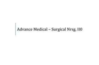 Advance Medical – Surgical Nrsg. II0
 
