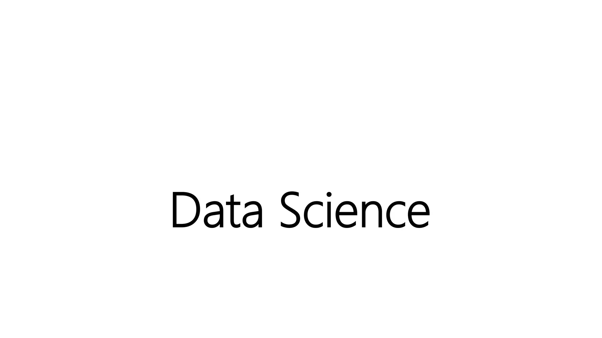 Data Science
 