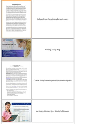College Essay Sample grad school essays
Nursing Essay Help
Critical essay Personal philosophy of nursing essa
nursing writing services Kimberly Kennedy
 