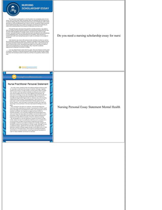 Do you need a nursing scholarship essay for nursi
Nursing Personal Essay Statement Mental Health
 