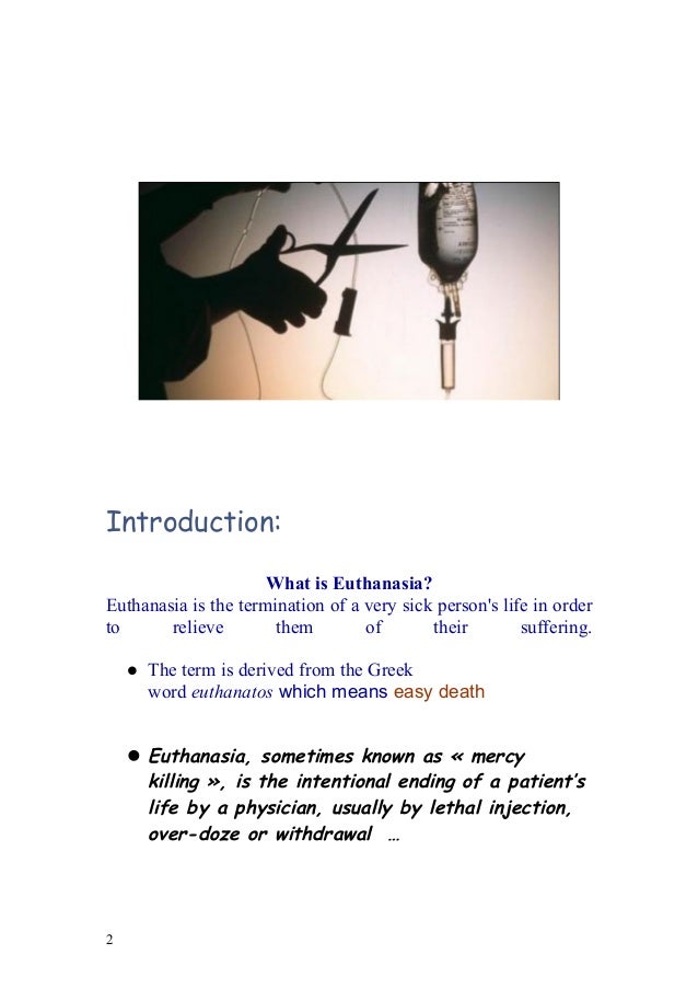 ethics and mercy killing Abstract mercy killing in battle is an illegal activity, yet, the evidence suggests, it happens on battlefields the world over and it has probably done so. ethics and mercy killing Abstract mercy killing in battle is an illegal activity, yet, the evidence suggests, it happens on battlefields the world over and it has probably done so.