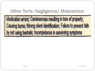 Other Torts: Negligence/ Malpractice




      dr jma                    11/11/2012
 