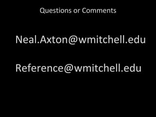 Questions or Comments [email_address] [email_address] 