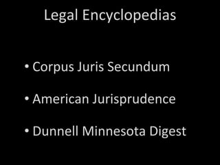 Legal Encyclopedias Corpus Juris Secundum American Jurisprudence Dunnell Minnesota Digest 