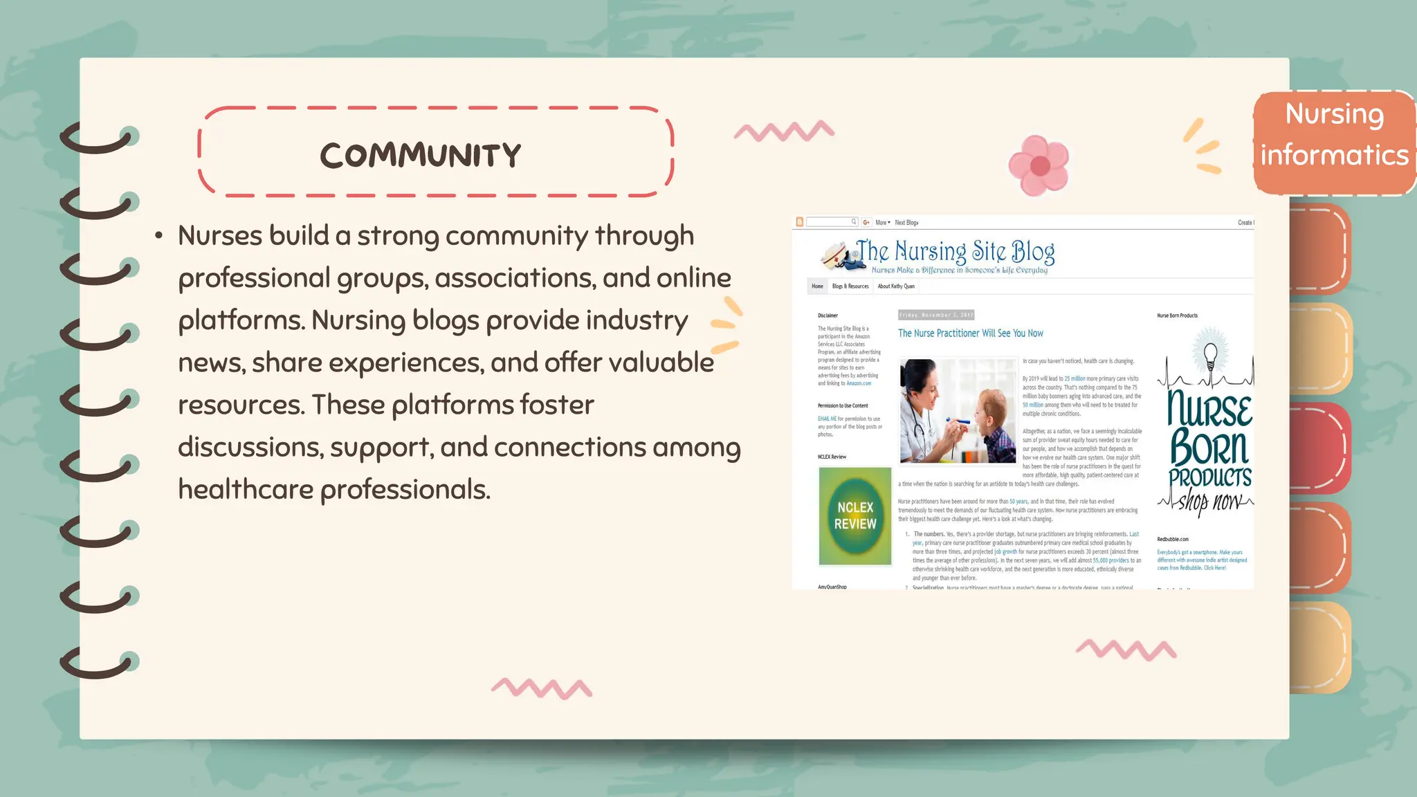 )
)
)
)
)
)
)
)
)
• Nurses build a strong community through
professional groups, associations, and online
platforms. Nursing blogs provide industry
news, share experiences, and offer valuable
resources. These platforms foster
discussions, support, and connections among
healthcare professionals.
Nursing
informatics
)
)
)
)
)
)
)
)
)
 