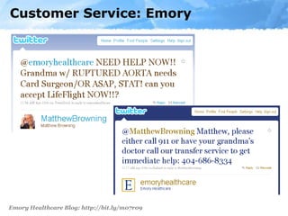 Customer Service: Emory Emory Healthcare Blog: http://bit.ly/m07r09 
