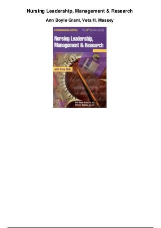 Nursing Leadership, Management & Research
Ann Boyle Grant, Veta H. Massey
 