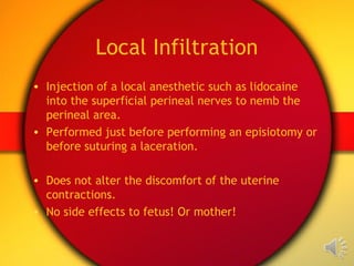 Local Infiltration Location Injection Nursing management during labor and birth two dunn | PPT