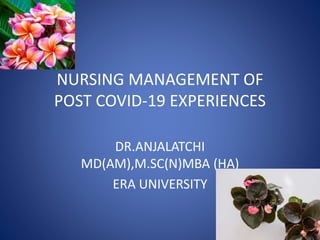 Nursing management of post covid 19 experiences | PPTX