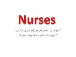 Looking to advance your career ?
  Searching for a job change?
 