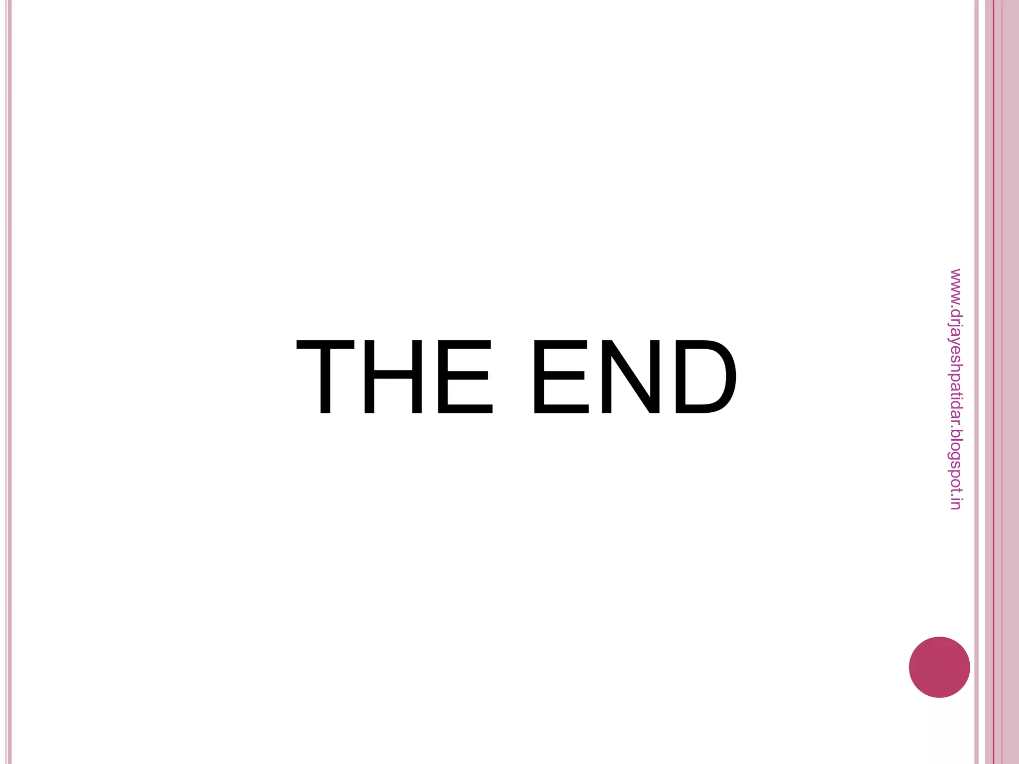 THE END
www.drjayeshpatidar.blogspot.in
 