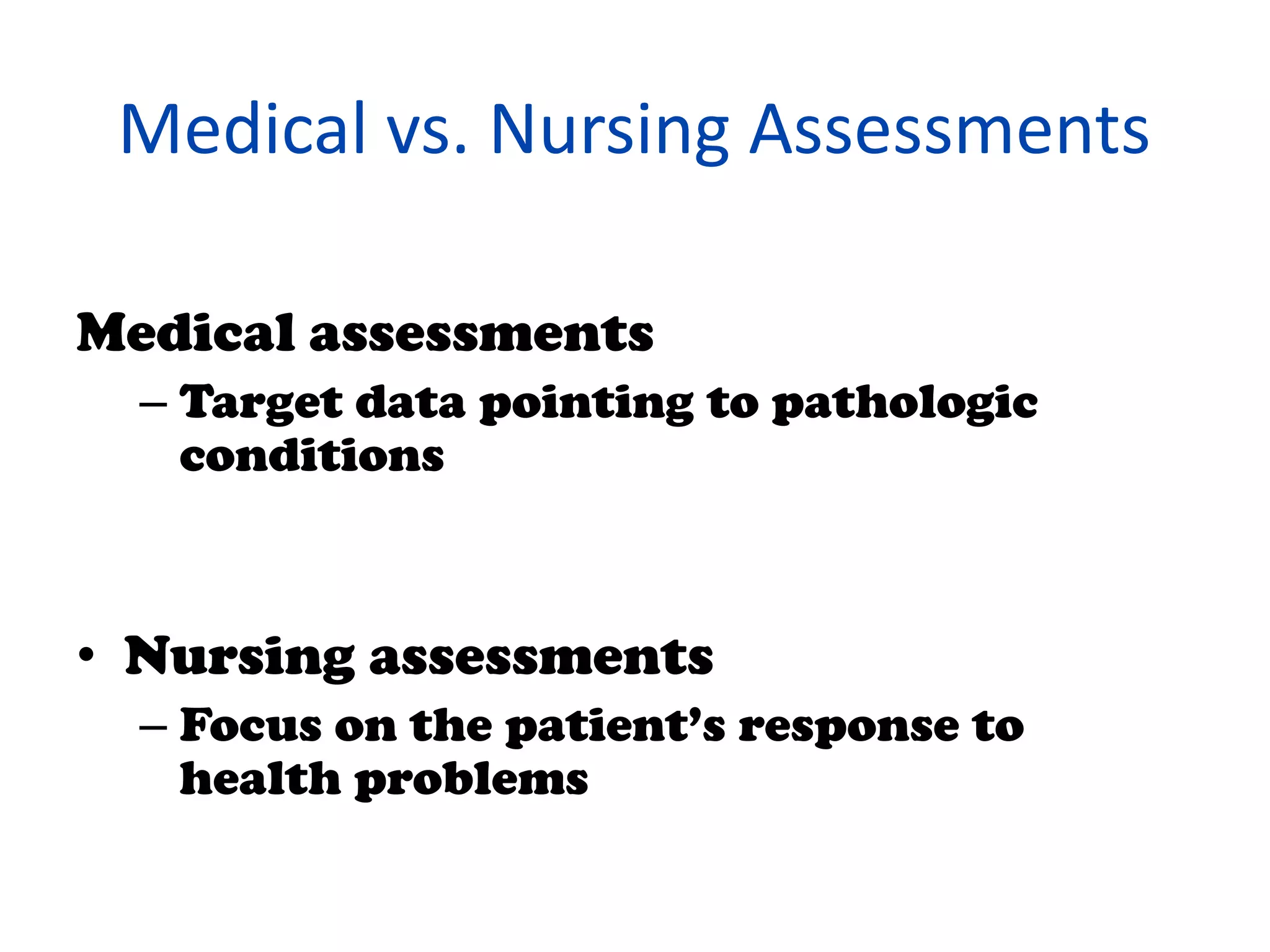             Types of Data: SUBJECTIVE DATA: Also referred to as symptoms or covert data are apparent only to the person affected and can be described or verified only by that person                 Eg. Itching, Pain, Feelings of worryOBJECTIVE DATA: Also referred to as signs or overt data. These are detectable by an observer or can be measured or tested against an accepted standard.     They can be seen, heard, felt or smelled and they are obtained by observation or physical examination              Eg. A Blood Pressure Data                 Discolouration of the Skin 