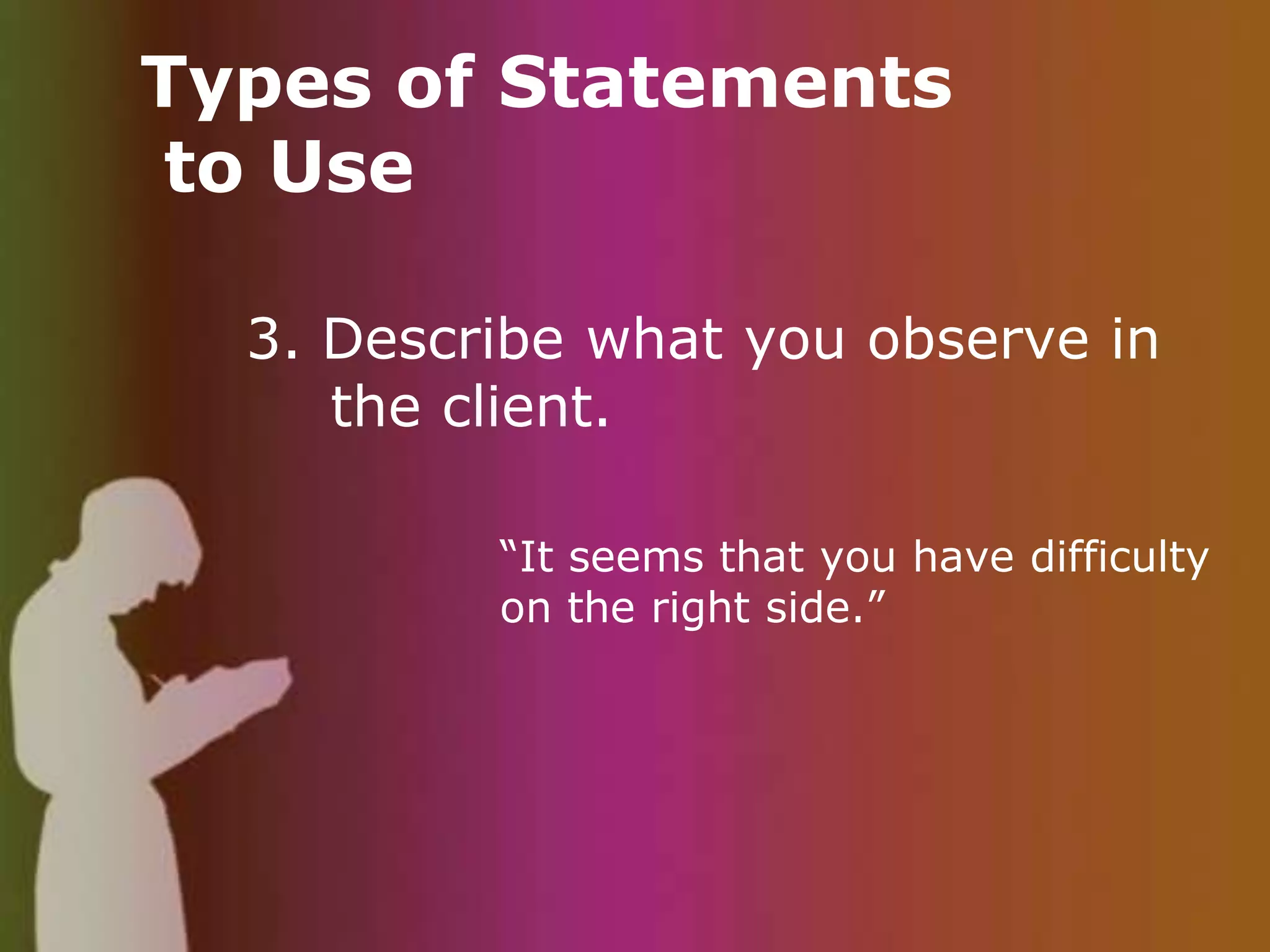 Allow adequate time IntroductionNurse introduces self