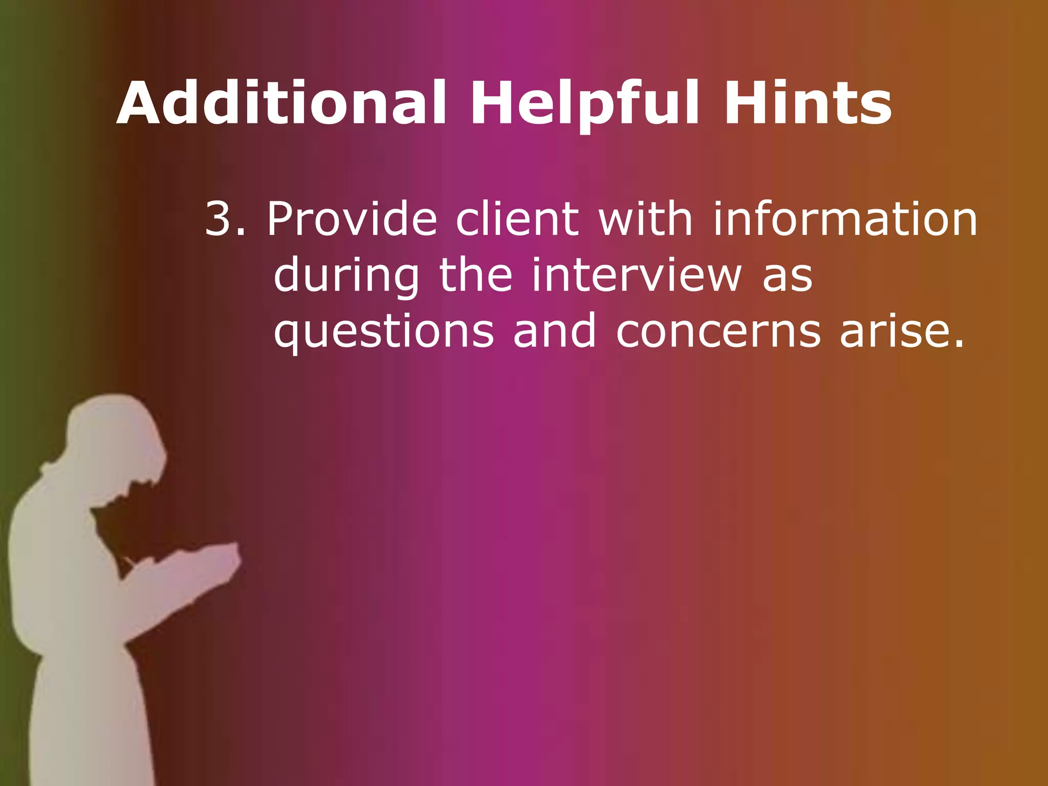 Provide for patient needs before startingWorkingNurse gathers info for subjective data