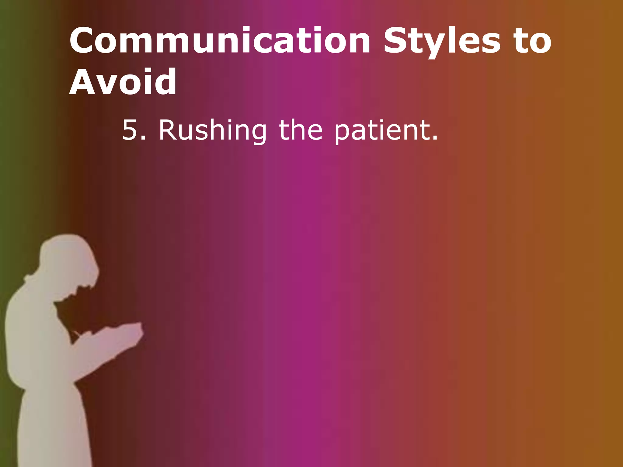 Ensure patient knows what will happen with info