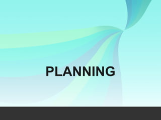 PLANNING
 