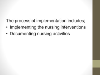 Nurse Implementation Nursing Process.pptx