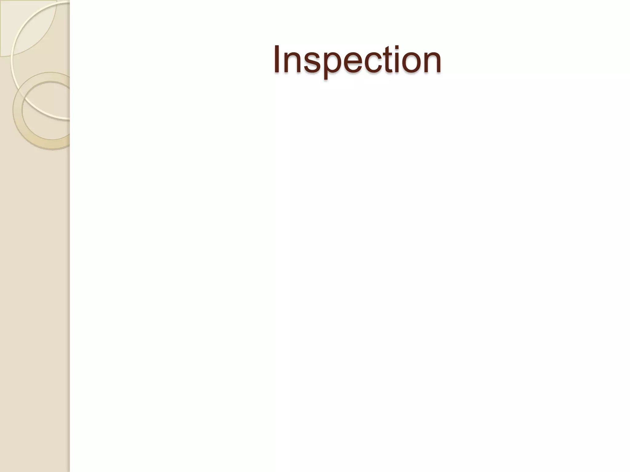 Inspection
 