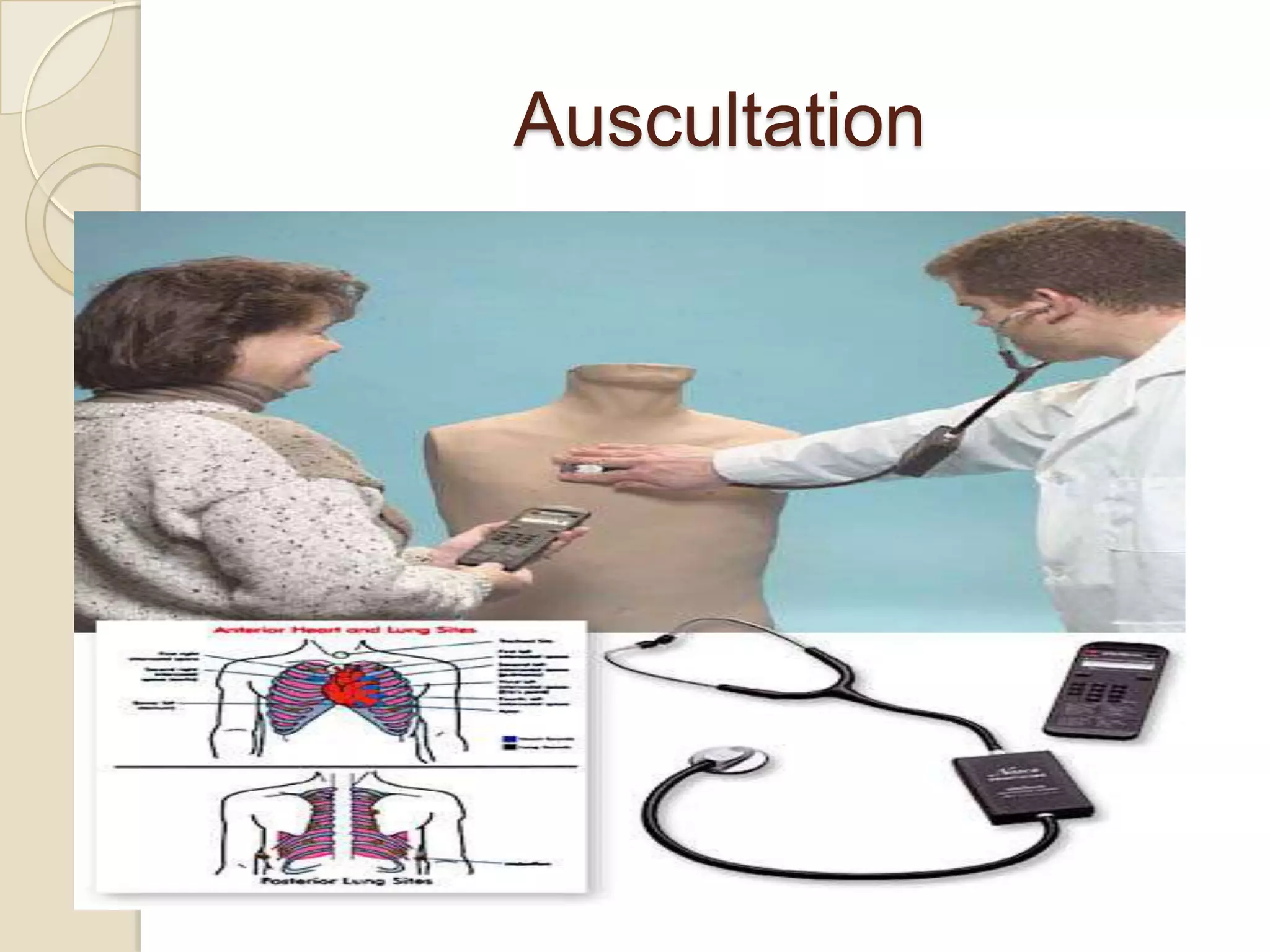 Auscultation
 
