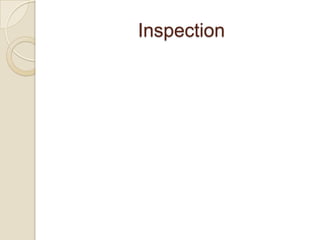 Inspection
 