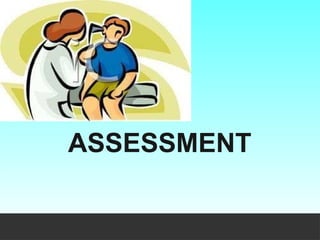 ASSESSMENT
 
