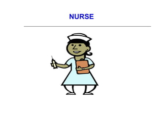 NURSE
 