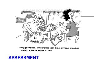 ASSESSMENT
 