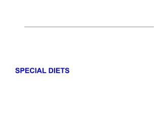 SPECIAL DIETS
 