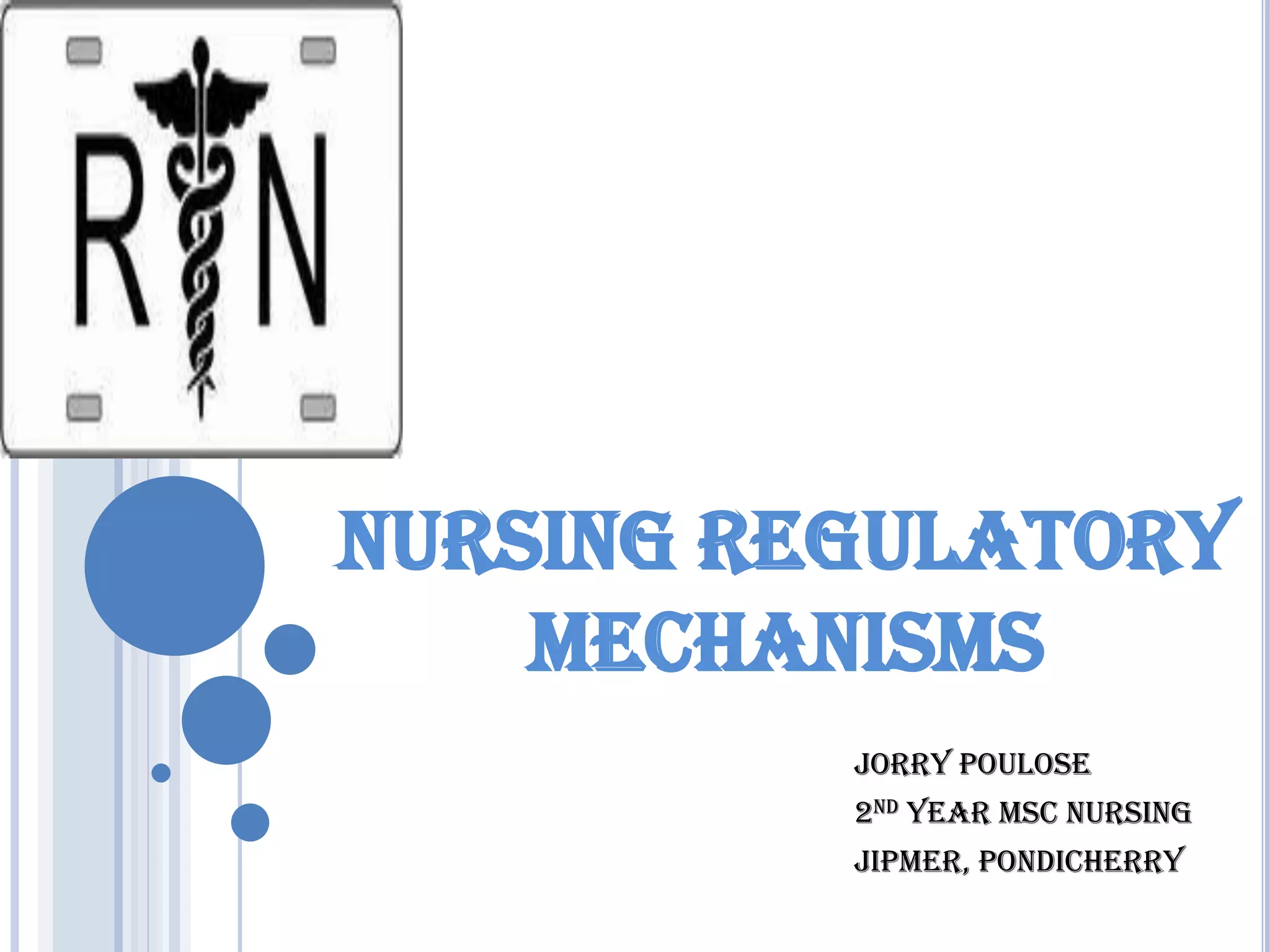Nursing regulatory mechanisms PPT