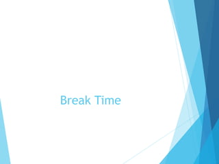Break Time
 