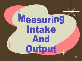 Measuring Intake And Output 