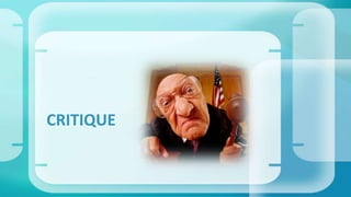CRITIQUE 
 