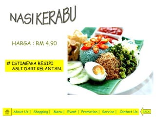 HARGA : RM 4.90


# ISTIMEWA RESIPI
  ASLI DARI KELANTAN.




  About Us | Shopping | Menu | Event | Promotion | Service | Contact Us   BACK
 