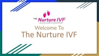 Welcome To
The Nurture IVF
 