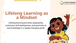 Openness To Learning Nurturing Curiosity and Lifelong Learning Habits (1).pptx
