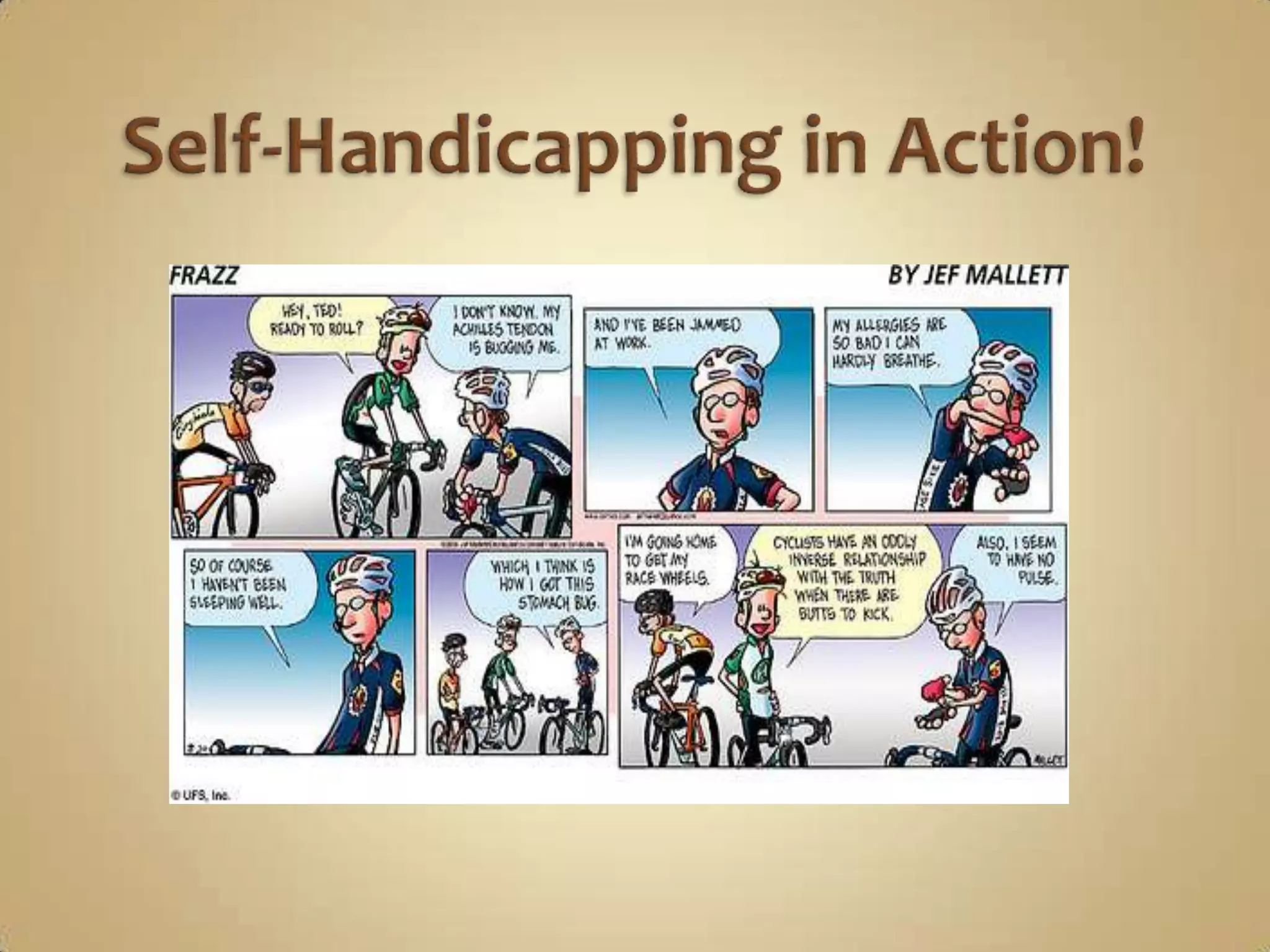 Self-Handicapping in Action!