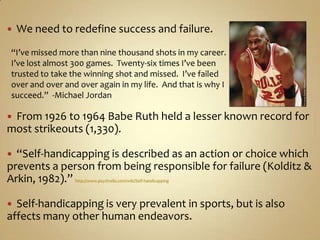 We need to redefine success and failure.<br />From 1926 to 1964 Babe Ruth held a lesser known record for most strikeouts (...