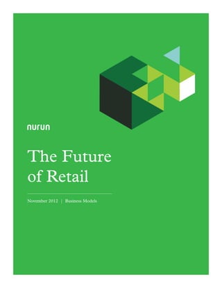 The Future
of Retail
November 2012 | Business Models
 