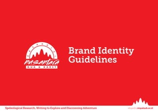 Brand Identity
Guidelines
 