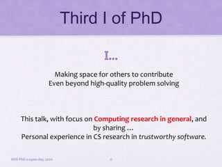 Third I of PhD
NUS PhD e-open day, 2020
Making space for others to contribute
Even beyond high-quality problem solving
Thi...