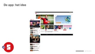 De app: het idee
 